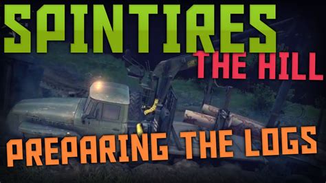 Spintires The Hill Preparing The Logs Co Op W Tc Youtube