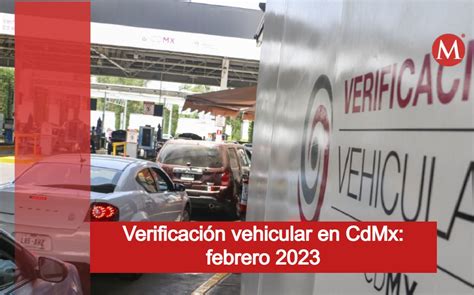 Verificación vehicular en CdMx febrero 2023 placas cita y costo