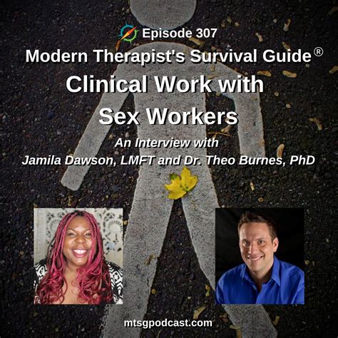 Clinical Work With Sex Workers An Interview With Jamila Dawson LMFT And Dr Theo Burnes PhD