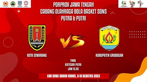 FINAL KOTA SEMARANG VS KAB GROBOGAN PUTRI PORPROV JAWA TENGAH XVI