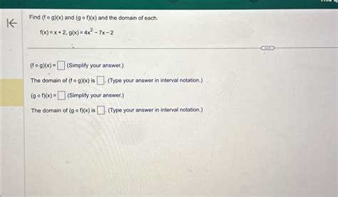 Solved Find F∘g X And G∘f X And The Domain Of Each