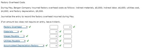 Solved During May Bergan Company Incurred Factory Overhead Chegg