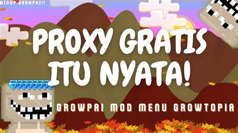 Ha Proxy Gratis Di Growpai TONTON SAMPAI ABIS BIAR PAHAM Growtopia