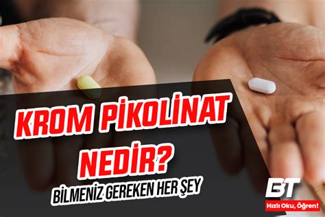 Krom Pikolinat Nedir Ne İşe Yarar Nasıl Kullanılır