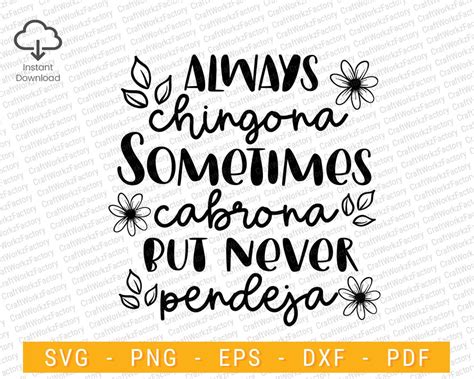 Always Chingona Sometimes Cabrona But Never Pendeja Svg Latina Quotes Svg Funny Mexican SVG
