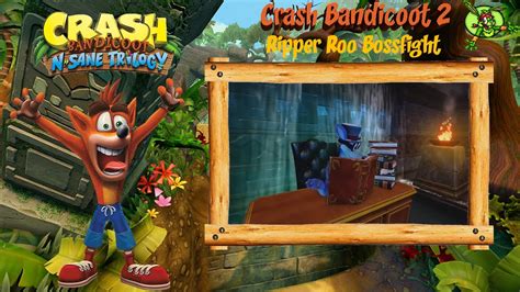 Crash Bandicoot N Sane Trilogy Crash Bandicoot 2 Ripper Roo