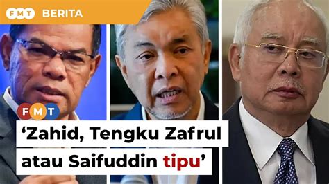 Zahid Tengku Zafrul Atau Saifuddin Tipu Soal Isham Berkait Perintah