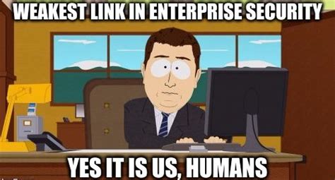 Humans Are The Weakest Link In Enterprise Security