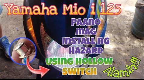 Yamaha Mio I 125 Paano Mag Install Ng Hazard Gamit Ay HOLLOW SWITCH