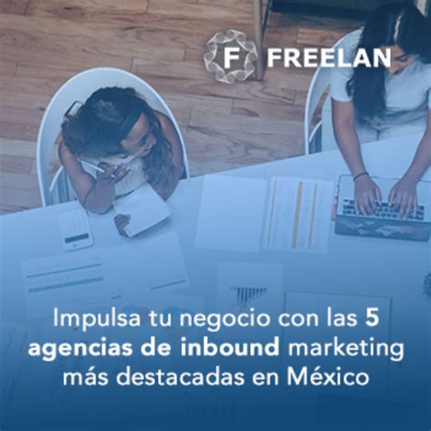 Ranking Agencias De Inbound Marketing M S Destacadas En M Xico