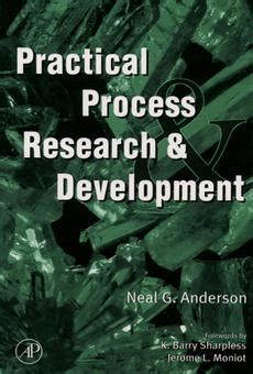 Pdf Practical Process Research And Development By Neal G Anderson