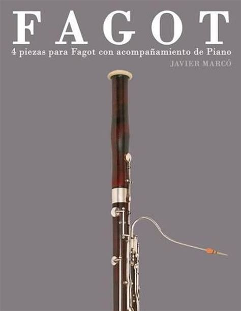 Fagot Piezas Para Fagot Con Acompa Amiento De Piano By Javier Marco