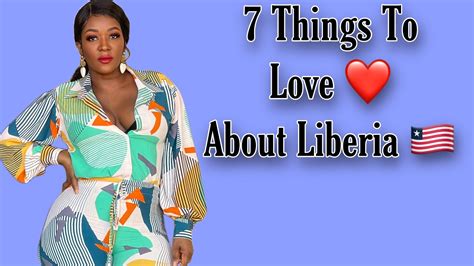 🔆7 Things To Love 💕about Liberia 🔆🇱🇷 Youtube