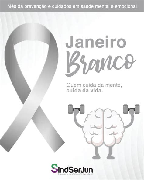 Janeiro Branco Mês Da Prevenção E Cuidados Em Saúde Mental E