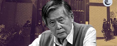 Alberto Fujimori Continuará En Prisión Los Argumentos Del Pj Para