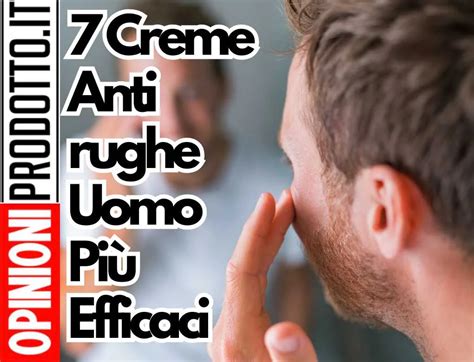 Vuoi le 7 Creme Antirughe Uomo Più Efficaci Ecco Quali Sono