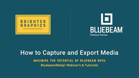 How To Capture Media And Export Media In Bluebeam Revu By Brighter