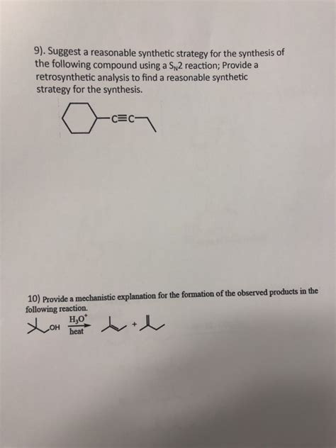 Solved 9 Suggest A Reasonable Synthetic Strategy For The Chegg