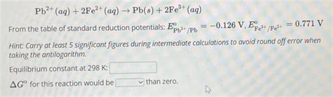 Solved Pb2aq2fe2aq→pbs2fe3aq From The Table Of