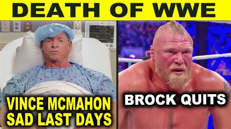 Brock Lesnar Quits Wwe And Vince Mcmahon Sad Last Days Wwe News