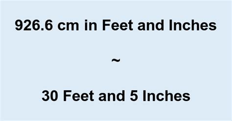 926.6 cm in Feet and Inches Converter and Formula