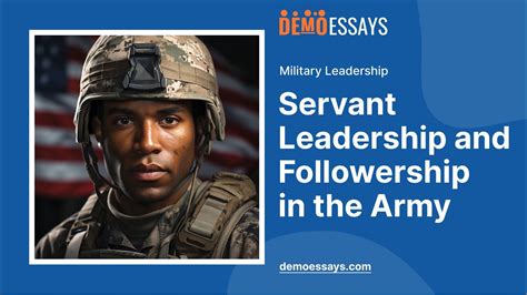 Servant Leadership And Followership In The Army Essay Example Youtube