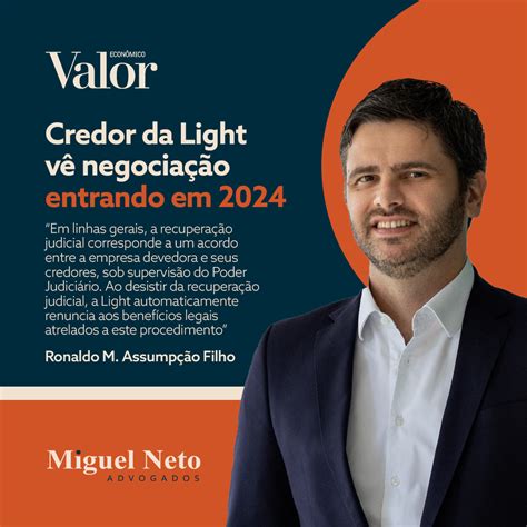 Credor da Light vê negociação entrando em 2024 Miguel Neto Advogados