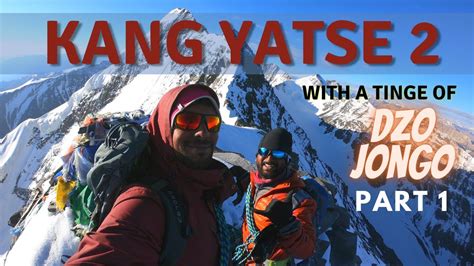 Kang Yatse With A Tinge Of Dzo Jongo Part Alpine Style Expedition