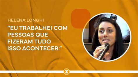 Helena Longhi Fala Sobre Bastidores Do Evento Que Discutiu Import Ncia