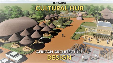 African Cultural Hub Architectural Design Youtube