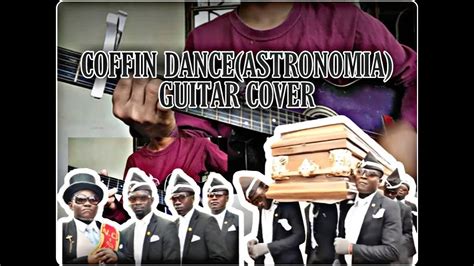 Coffin Dance Astronomia Guitar Cover Youtube