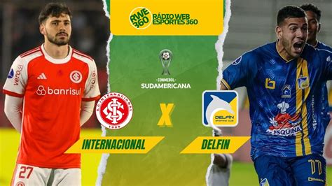 INTERNACIONAL X DELFIN SULAMERICANA AO VIVO YouTube