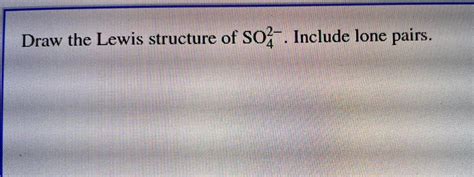 Solved Draw The Lewis Structure Of So2 Include Lone Pairs