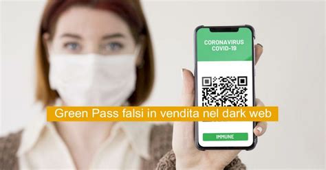 Green Pass Falsi In Vendita Nel Dark Web Sicurezza Net