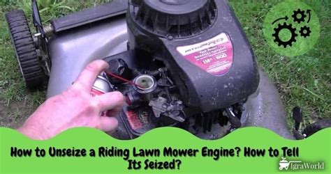 How To Unseize A Riding Lawn Mower Engine How To Tell Its Seized