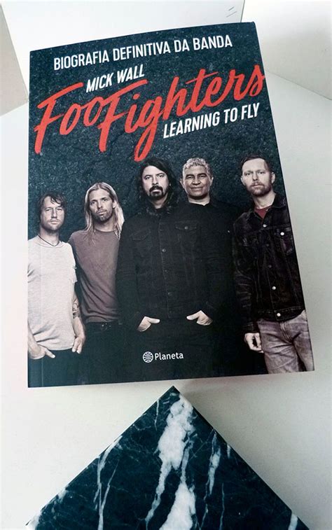 Foo Fighters Learning To Fly Biografia Definitiva Da Banda Mick