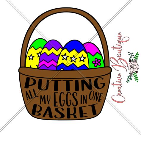 Easter And Spring Putting All My Eggs In One Basket Easter Svg