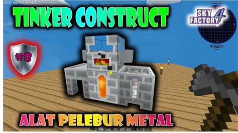 Sky Factory 4 Indonesia Tinker Construct Smeltery Youtube