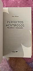 Perfectos Mentirosos Peligros Y Verdades M Rez Alex Amazon