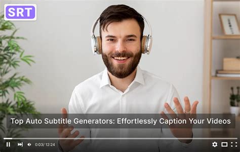 7 Top Auto Subtitle Generators Effortlessly Caption Your Videos