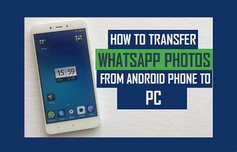 Tips Om Hvordan Du Bytter Whatsapp Bilder Fra Android Til Pc Mundobytes