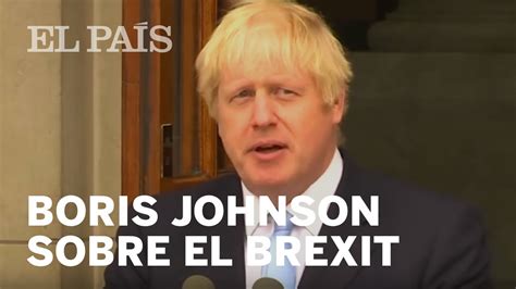 Boris Johnson Un Brexit Sin Acuerdo No Supondrá Una Ruptura Limpia