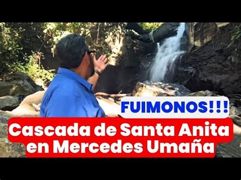 Fuimonos A La Cascada De Santa Anita En Mercedes Uma A Youtube