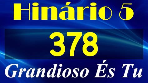 Hino Ccb Grandioso S Tu Hin Rio Letras