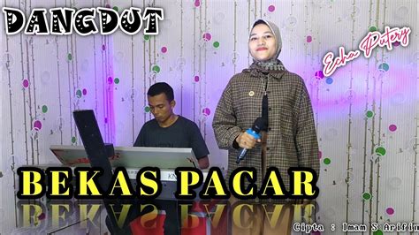 Bekas Pacar Imam S Arifin Cover Dangdut Echa Putery Youtube