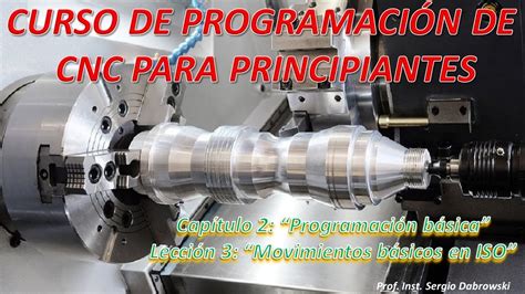 Curso De Programaci N De Cnc Para Principiantes Capitulo Lecci N