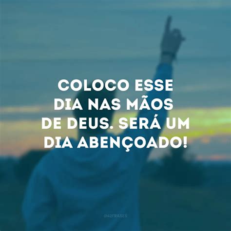 Frases Curtas Frases De Bom Dia Deus Te Aben Oe Bom Fim De Semana Para