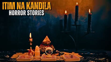 Itim Na Kandila Horror Stories True Horror Stories Tagalog Youtube