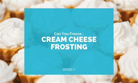 Can You Freeze Cream Cheese Frosting? Yes! Here's How... | Freeze It