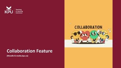 Collaboration Feature (Moodle & media.kpu.ca) - KPU Video Portal 